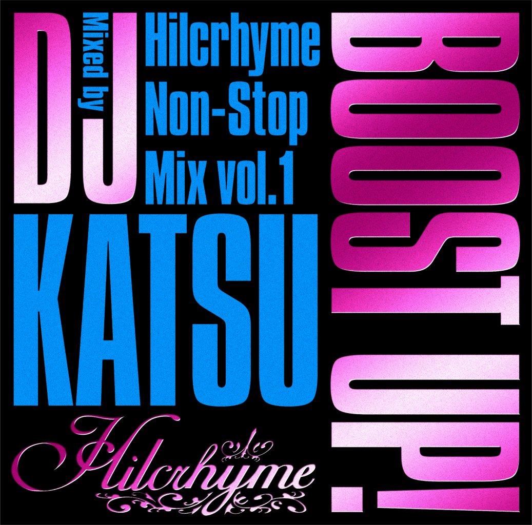 ヒルクライム Boost Up Hilcrhyme Non Stop Mix Vol 1 Mixed By Dj Katsu 2dcolvics ヒルクライム Boost Up Hilcrhyme Non Stop Mix Vol 1 Mixed By Dj Katsu 2dcolvics
