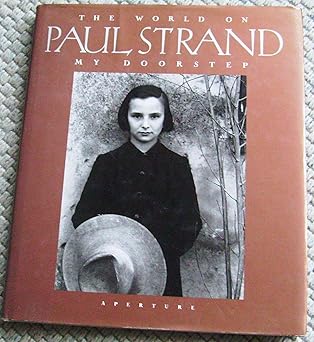 誕生日 Paul Strand The World On My Doorstep