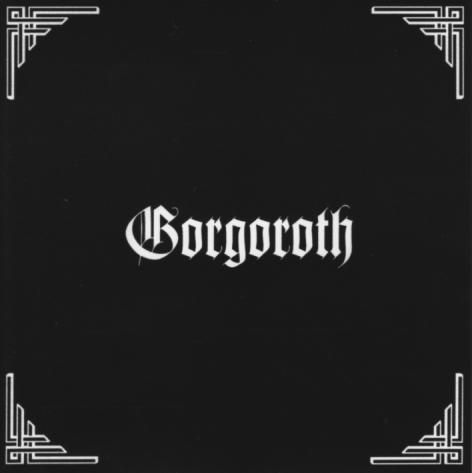 ブラックメタル〇GORGOROTH／ゴルゴロス 96年2nd ブラックメタル〇GORGOROTH／ゴルゴロス 96年2nd