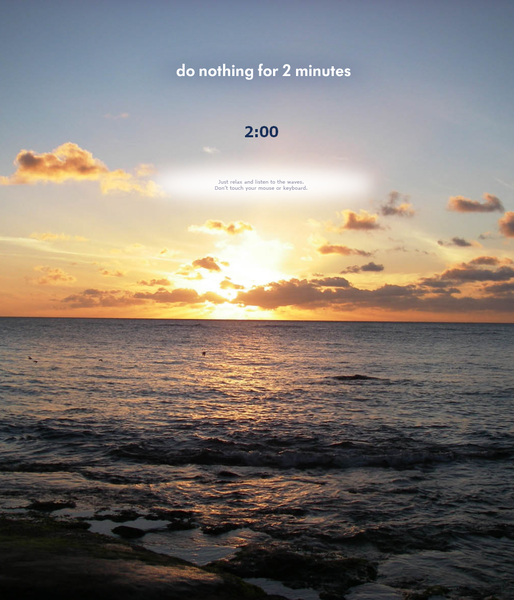 Do Nothing for 2 Minutes