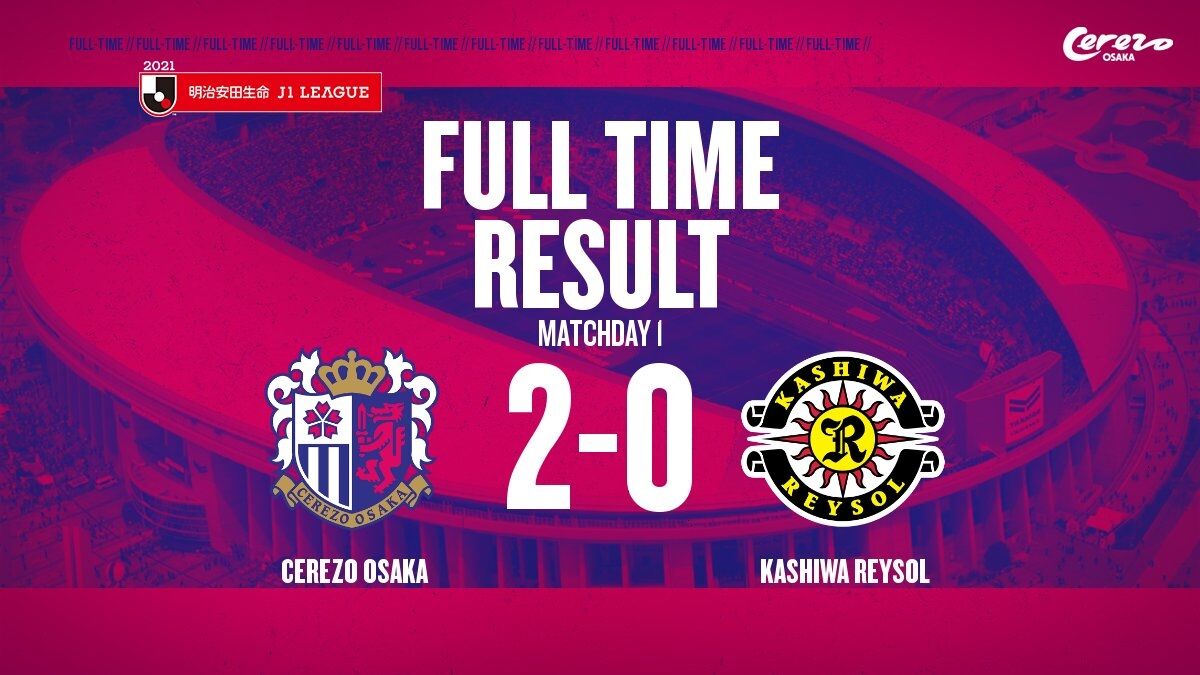 21年 明治安田生命j1リーグ セレッソ大阪 Vs 柏レイソル ヤンマースタジアム長居 21 2 27 Cerezo Golazo セレッソ大阪ブログ