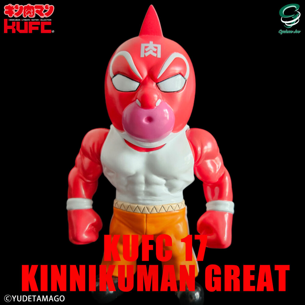 新製品情報】2024/8/9(金) pm21:00~ご予約開始!KUFC 17 キン肉 新製品情報】2024/8/9(金) pm21:00~ご予約開始!KUFC 17 キン肉