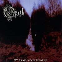 Opeth / My Arms, Your Hearse 2016年リイシュー Amazon.co.jp: My Arms Your Hearse: ミュージック