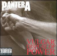 名盤 Vulgar Display of Power (1992, Pantera) : へどばん。
