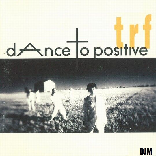 trf｜dAnce to positive (1995) : DJM｜デジャヴュージック