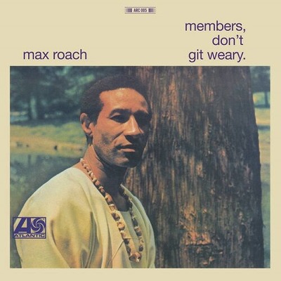 再入荷】○新品LP○MAX ROACH / MEMBER DON'T GIT WEARY(LP