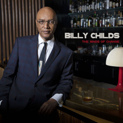 ディスクユニオンJazzTOKYO●新品CD● BILLY CHILDS / Winds Of Change : ブライアン・ブレイド、アンブローズ・アキンムシーレ参加!オールスターによるカルテット作品コメント