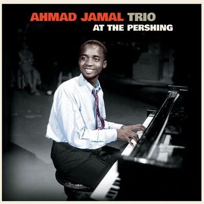○新品LP○ AHMAD JAMAL / AT THE PERSHING + 4 BONUS TRACKS : アーマッド・ジャマルの名を世に広めたライブ盤 : ディスクユニオンJazzTOKYO