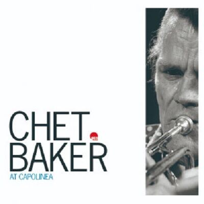 [レコード] Chet Baker At Capolinea LP ○新品LP○CHET BAKER / AT CAPOLINEA : 伊JII原盤1983年作品