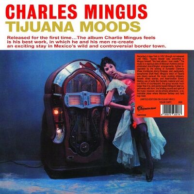 ○新品LP○CHARLES MINGUS / TIJUANA MOODS : ミンガス自身も