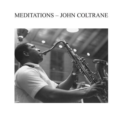 ○新品LP○JOHN COLTRANE / MEDITATIONS : 晩年のコルトレーンの名作