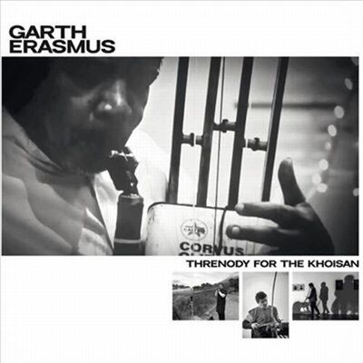 GARTH ERASMUS  THRENODY FOR THE KHOISAN
