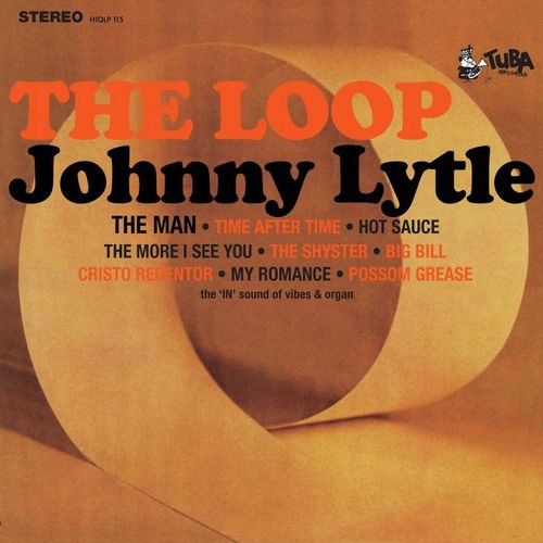 新品LP JOHNNY LYTLE / THE LOOP: クラブジャズ人気盤がBGPよりリイシュー : ディスクユニオンJazzTOKYO
