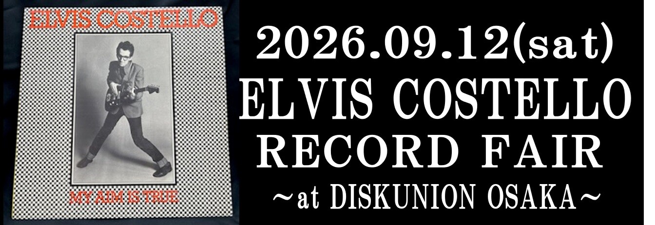 9/12(土) 「ELVIS COSTELLO RECORD FAIR」※オンラインショップに出品