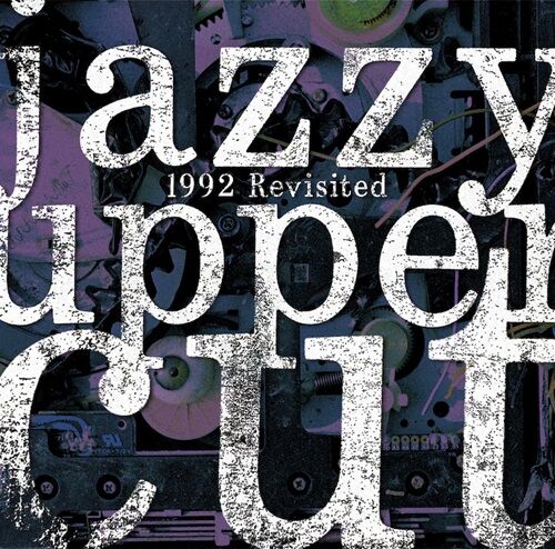 5/22(水)発売! JAZZY UPPER CUT 『1992 Revisited 5/22(水)発売! JAZZY UPPER CUT 『1992 Revisited