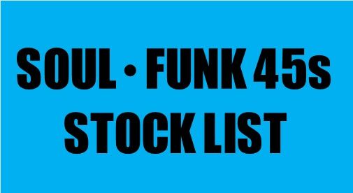 ◎SOUL・FUNK 45s 廃盤ストックリスト : ディスクユニオン新宿 ◎SOUL・FUNK 45s 廃盤ストックリスト : ディスクユニオン新宿