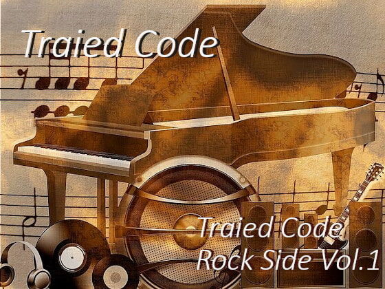 [Traied Code] Traied Code Rock Side Vol.1 【ハイレゾ対応】 : DLsiteメモ