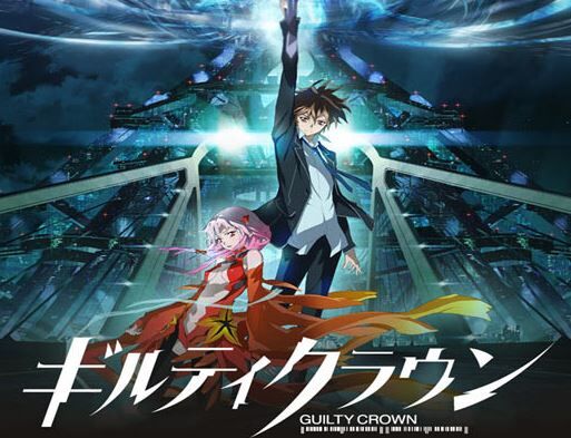 ギルティクラウンってアニメ覚えてる 鈴木さん速報 ギルティクラウンってアニメ覚えてる 鈴木さん速報
