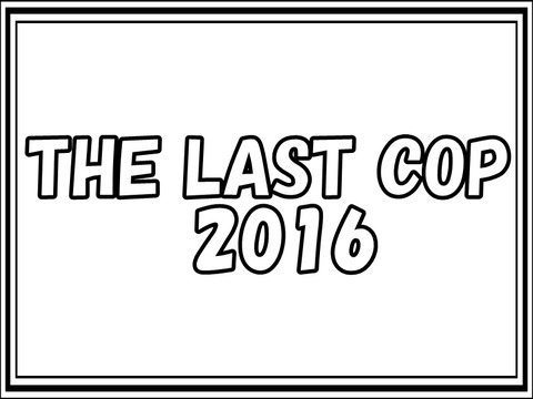 THE LAST COP 2016