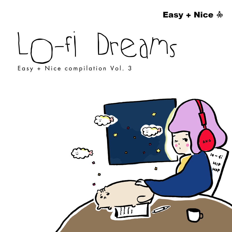 Lo Fi Dreams が6 15リリース Easy Nice レーベルのblog