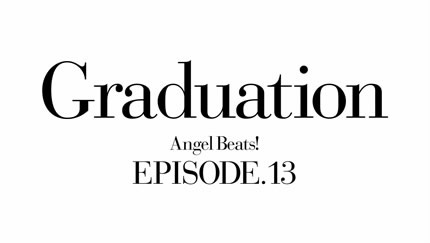 エンジェルビーツ13話 Graduation