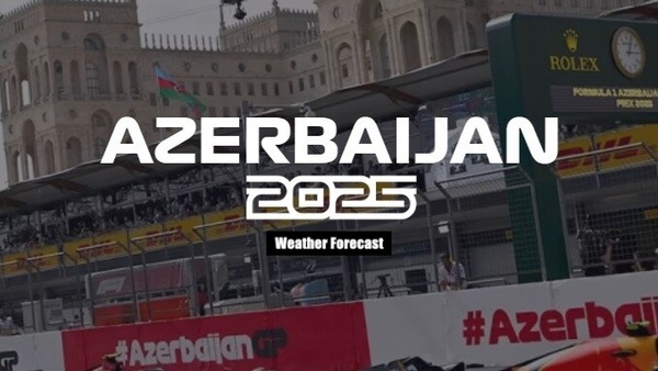 2025年F1アゼルバイジャンGPの天気予報