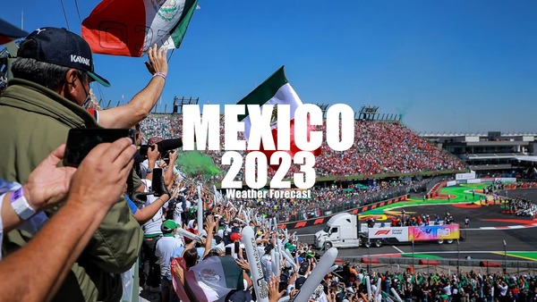 エルマノス・ロドリゲス・サーキットの天気予報:2023年F1メキシコGP