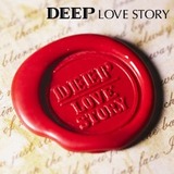 DEEP¡¡LOVE STORY