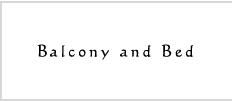 Balcony and Bed バルコニーアンドベッド セール