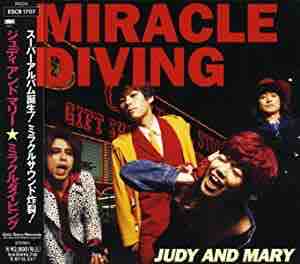 注目 JUDY 今日はこんな感じ : DIVING」 「MIRACLE MARY AND ミュージシャン