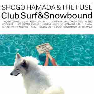 浜田省吾 「CLUB SURF&SNOWBOUND」 : 今日はこんな感じ