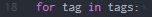 for tag in tags
