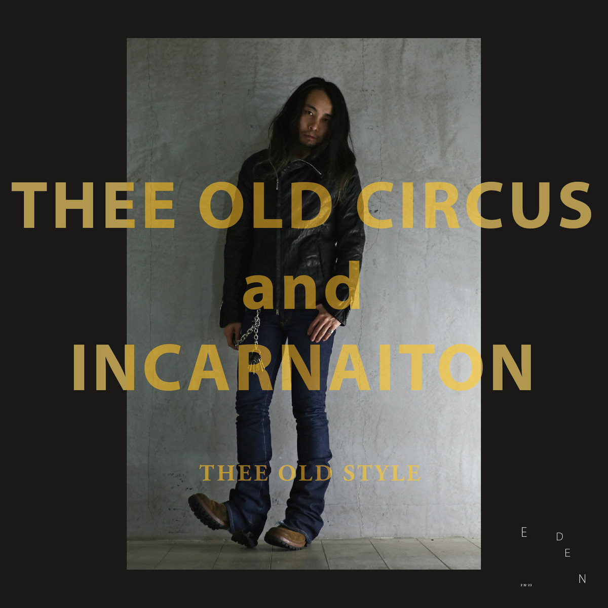 一昨日〜昨日の出来事 / THEE OLD CIRCUS × INCARNATION 一昨日〜昨日の出来事 / THEE OLD CIRCUS × INCARNATION