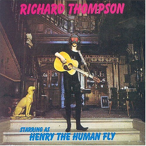 ●リチャード・トンプソン 激レアライブCD7枚 限定99枚盤 プロモ含● Richard Thompson / Henry The Human Fly! : レシーブ二郎の音楽日記