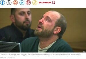 性的暴行で懲役158年の判決を受けた元心臓専門医　法廷で涙も、被害者からは拍手（米）