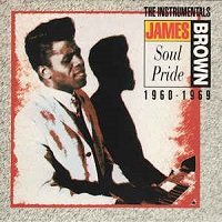 洋楽 Brown Pride Volume One Soul Pride : The Instrumentals 1960-1969 / James Brown : FUNK OF AGES