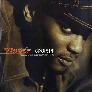 Cruisin' / D'angelo : FUNK OF AGES