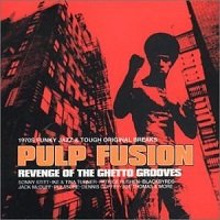 Pulp Fusion Revenge Of The Ghetto Grooves : FUNK OF AGES