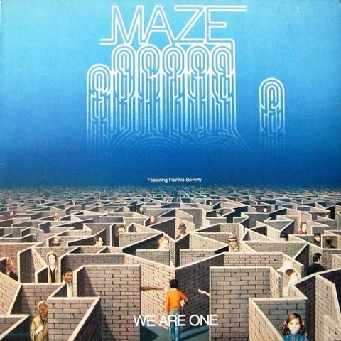 We Are One / Maze featirung Frankie Beverly : FUNK OF AGES
