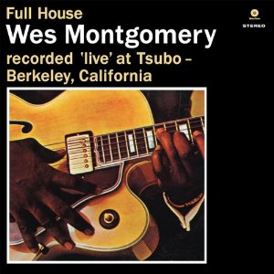 Wes Montgomery Full House