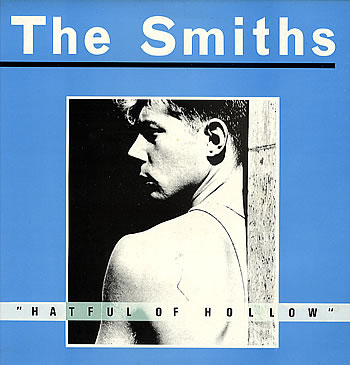 ザ・スミス 『ハットフル・オヴ・ホロウ』 the Smiths / Hatful ザ・スミス 『ハットフル・オヴ・ホロウ』 the Smiths / Hatful