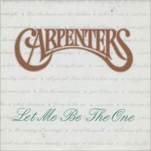 Let_Me_Be_the_One_-_The_Carpenters
