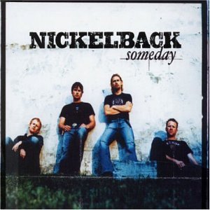 Someday / サムディ（Nickelback / ニッケルバック）2003 : 洋楽和訳