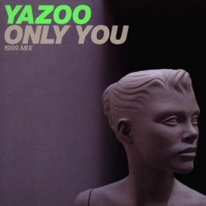 Only You / オンリー・ユー（Yazoo / ヤズー）1982 : 洋楽和訳 Neverending Music