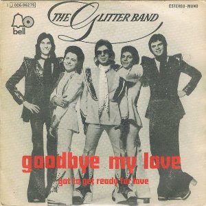Goodbye My Love / グッドバイ・マイ・ラブ（The Glitter Band 
