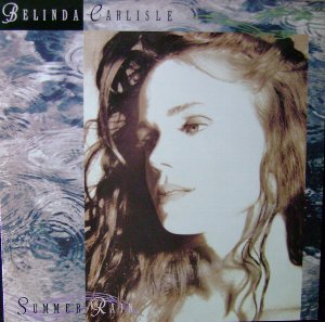 ベリンダ・カーライル　Summer Rain (3 Versions)　貴重CD 去りゆく夏に】Summer Rain / サマー・レイン（Belinda Carlisle