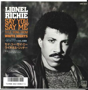 Say You Say Me / セイ・ユー・セイ・ミー（Lionel Richie