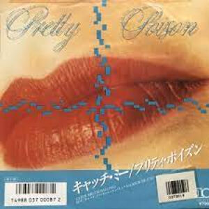 Catch Me (I'm Falling）/ キャッチ・ミー（Pretty Poison / プリティ