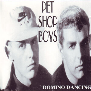 Domino Dancing / ドミノ・ダンシング（Pet Shop Boys / ペット
