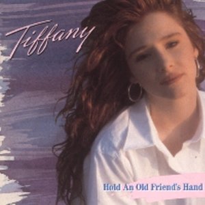 Tiffany_-_Hold_an_Old_Friend's_Hand